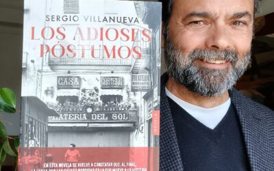 Sergio Villanueva publica su nueva novela, LOS ADIOSES PÓSTUMOS